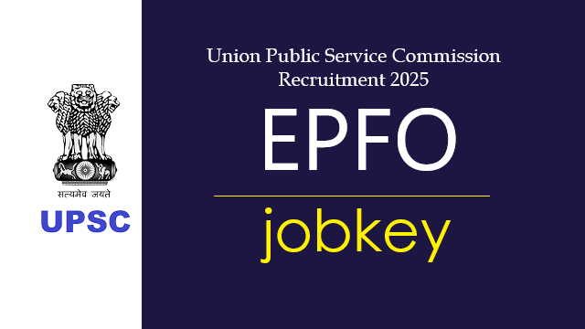 UPSC EPFO Online Form 2025-jobkey